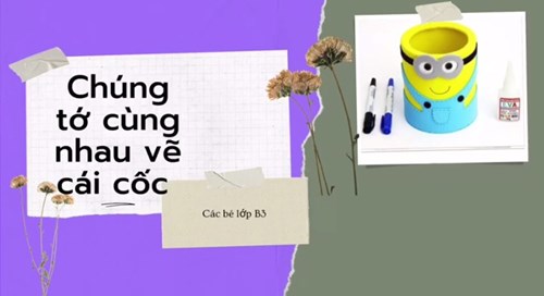 Các bé lớp b3 vé cái cốc